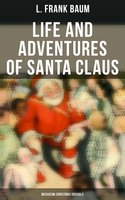 Life and Adventures of Santa Claus (Musaicum Christmas Specials) - L. Frank Baum