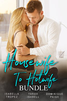 Housewife To Hotwife Bundle - Isabella Tropez, Dominique Paige, Yarah Isabell