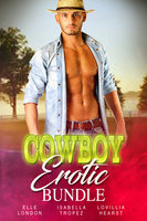 Cowboy Erotic Bundle - Lovillia Hearst, Isabella Tropez, Elle London