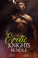Erotic Knights Bundle - Lovillia Hearst, Elle London