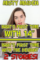 Brat's first time with 14"/Brat's first time with the deviant