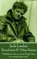 Revolution & Other Essays - Jack London