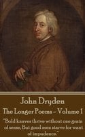 The Longer Poems: Volume 1 - John Dryden