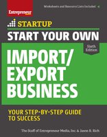Start Your Own Import/Export Business - The Staff of Entrepreneur Media, Jason R. Rich