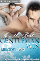 May the Best Gentleman Win - A Sexy Victorian-Era Gay M/M Mystery Novella from Steam Books - Steam Books, Melody Lewis