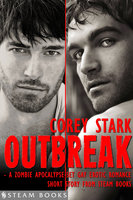 Outbreak - A Zombie Apocalypse-Set Gay Erotic Romance from Steam Books - Steam Books, Corey Stark
