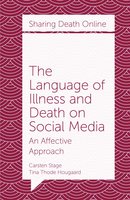 The Language of Illness and Death on Social Media: An Affective Approach - Carsten Stage, Tina Thode Hougaard