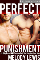 Perfect Punishment - A Kinky Bisexual MMF Threesome Erotic Short Story from Steam Books - Steam Books, Melody Lewis