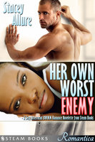 Her Own Worst Enemy - A Sexy Interracial BWWM Romance Novelette from Steam Books - Steam Books, Stacey Allure