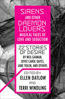 Sirens and Other Daemon Lovers: Magical Tales of Love and Seduction - Ellen Datlow, Terri Windling