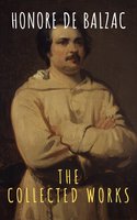 The Collected Works of Honore de Balzac - Honoré de Balzac
