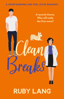 Clean Breaks: A heartwarming and feel-good second chance romance - Ruby Lang
