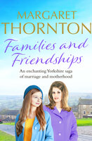 Families and Friendships - Margaret Thornton