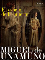 El espejo de la muerte - Miguel de Unamuno