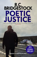 Poetic Justice: The utterly gripping prequel to the DI Jack Dylan crime thrillers - R.C. Bridgestock