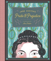 Classics Reimagined, Pride and Prejudice - Jane Austen