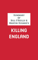 Summary of Bill & Martin Dugard's O'Reilly Killing England - . IRB Media