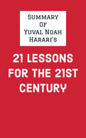 Summary of Yuval Noah Harari's 21 Lessons for the 21st Century - IRB Media
