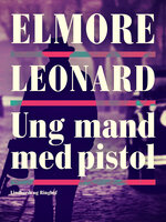 Ung mand med pistol - Elmore Leonard