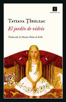 El jardín de vidrio - Tatiana Tibuleac