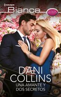 Una amante y dos secretos - Dani Collins