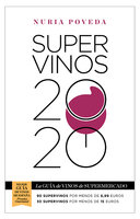 Supervinos 2020: La guía de vinos de supermercado - Nuria Poveda Balbuena