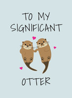 To My Significant Otter: A Cute Illustrated Book to Give to Your Squeak-Heart - Summersdale Publishers