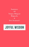 Summary of Yongey Mingyur Rinpoche and Eric Swanson's Joyful Wisdom - IRB Media