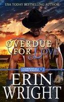 Overdue for Love: A Western Romance Novella - Erin Wright