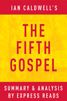 The Fifth Gospel: by Ian Caldwell | Summary & Analysis - IRB Media