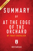 Summary of At the Edge of the Orchard: by Tracy Chevalier | Includes Analysis