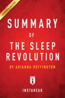 Summary of The Sleep Revolution: by Arianna Huffington | Includes Analysis - IRB Media