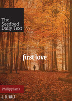 First Love: Philippians - J.D. Walt