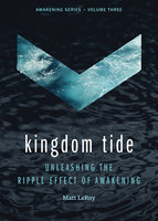 Kingdom Tide: Unleashing the Ripple Effect of Awakening