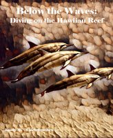Below the Waves: Diving on the Hawaiian Reef: Old West Style - Emily M., Caleb Smeikes