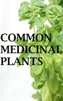 Common Medicinal Plants - Harshita Joshi