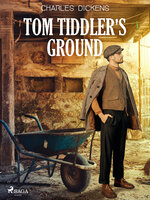 Tom Tiddler's Ground - Charles Dickens