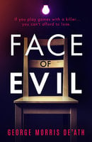 Face of Evil - George Morris De'Ath