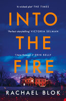 Into the Fire: The gripping new thriller from crime fiction bestseller