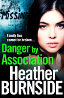 Danger by Association - Heather Burnside