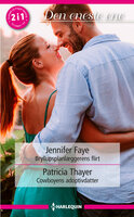 Bryllupsplanlæggerens flirt / Cowboyens adoptivdatter - Patricia Thayer, Jennifer Faye