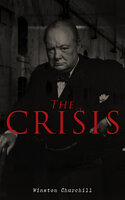 The Crisis: Civil War Novel - Winston Churchill