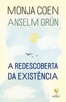 A Redescoberta da existência - Anselm Grün, Monja Coen