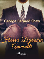 Herra Byronin ammatti - George Bernard Shaw