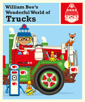 William Bee's Wonderful World of Trucks - William Bee