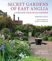 Secret Gardens of East Anglia - Barbara Segall