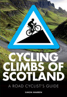 Cycling Climbs of Scotland - Simon Warren