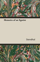 Memoirs of an Egotist - Stendhal