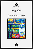 96 grados - Eusebio Ruvalcaba