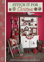Stitch It for Christmas: Festive Sewing Projects to Craft and Quilt - Lynette Anderson